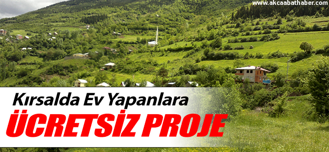 Kırsalda Ev Yapanlara Ücretsiz Proje