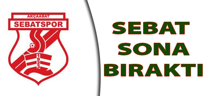 Sebat sona bıraktı