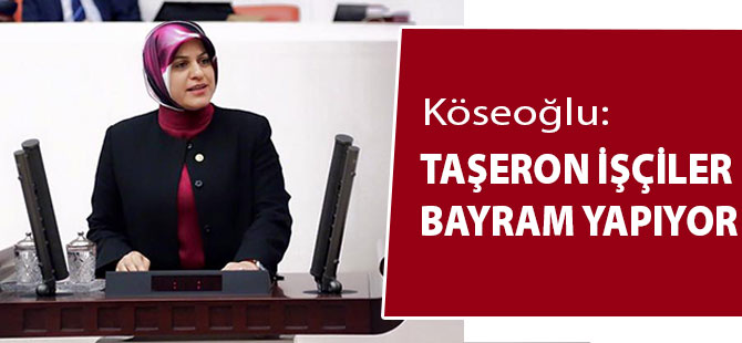 Taşeron işçiler bayram yapıyor