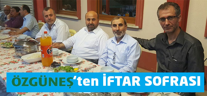 Özgüneş İftarda Buluşturdu