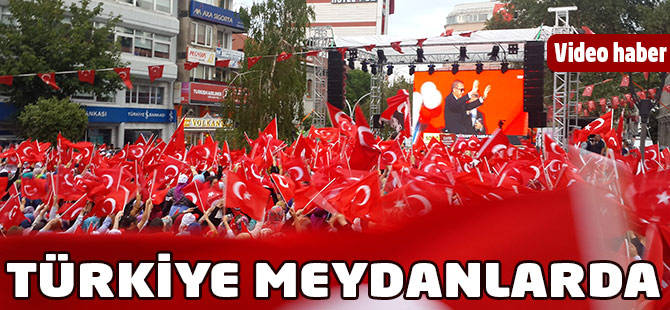 Türkiye Meydanlarda