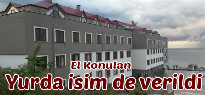 Yurda İsim de Verildi
