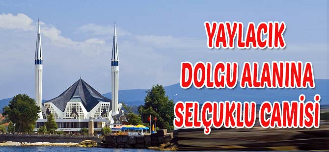 Dolgu Alanına Dev Cami