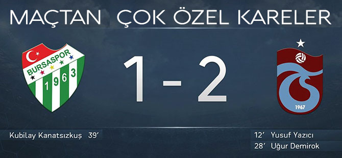 Trabzonspor Bursapor Maçından Çok Özel Kareler