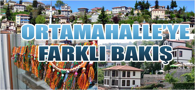 Ortamahalle'ye Farklı Bir Bakış