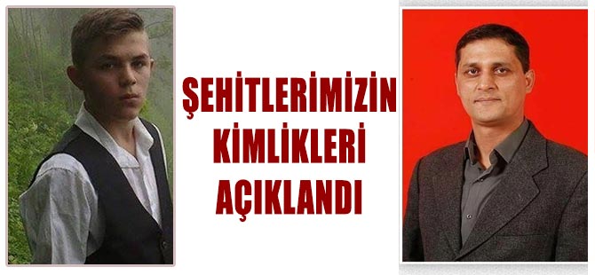 Şehitlerimizin Kimlikleri Açıklandı