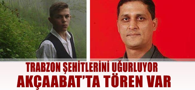 Akçaabat'ta Şehit Töreni Var
