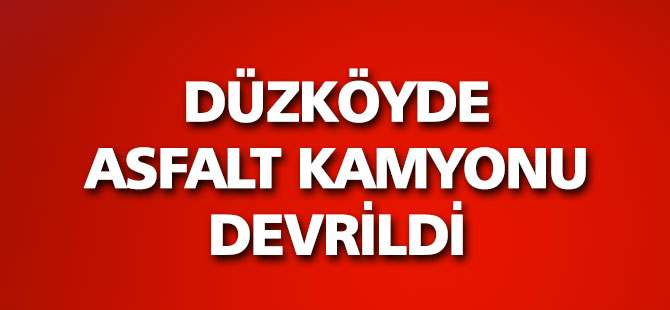 Düzköyde hafriyat kamyonu devrildi