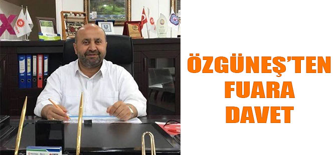 Özgüneş'ten Fuar Daveti