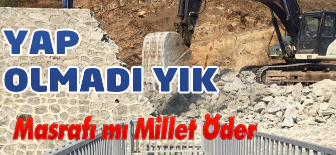 Yap Olmadı Yık