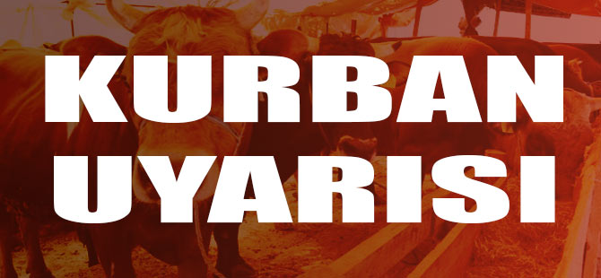 Kurban Uyarısı