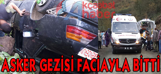 Asker Gezisi Faciayla Sonuçlandı