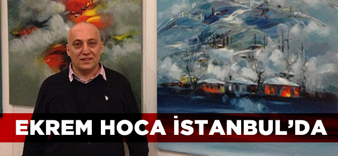 Ekrem Hoca 18. Resim Sergisini İstanbul'da Açıyor.