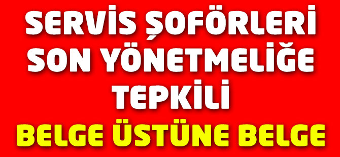 Servis Şoförleri Son Yönetmeliğe Tepkili