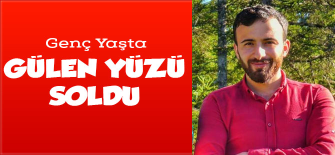 Genç Yaşta Hayata Veda Etti