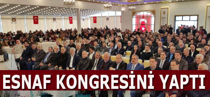 Esnaf Kongresini Yaptı