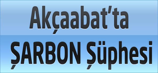 Akçaabat'ta Şarbon Şüphesi