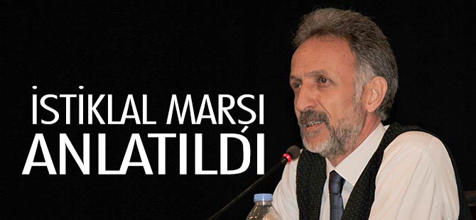 İstiklal Marşı Anlatıldı