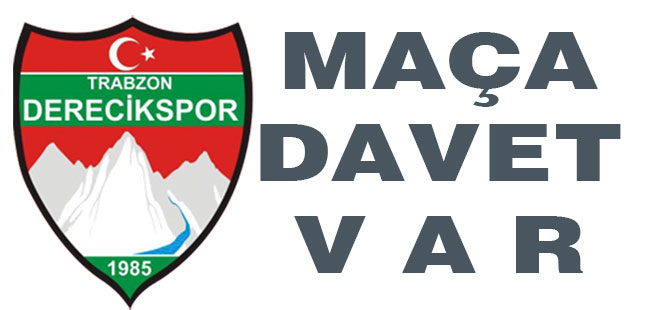 Derecikspor'da Maça Davet var