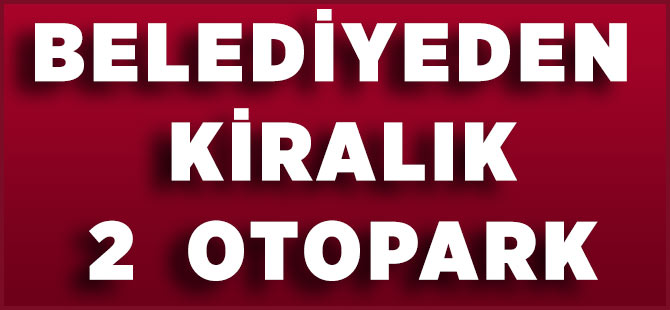 Belediyeden 2 Kiralık Otopark