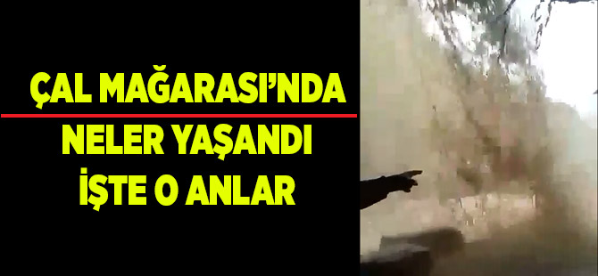 Çal Mağarası'nda Mahsur Kaldırlar Yeni