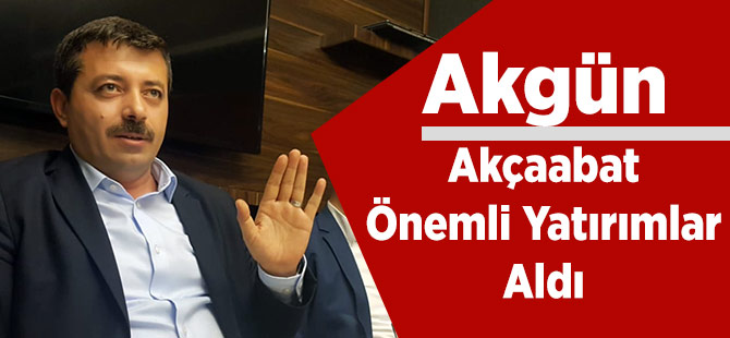 Akgün Yatırımları Değerlendirdi