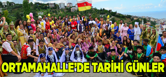 Ortamahalle'de Tarihi Gün