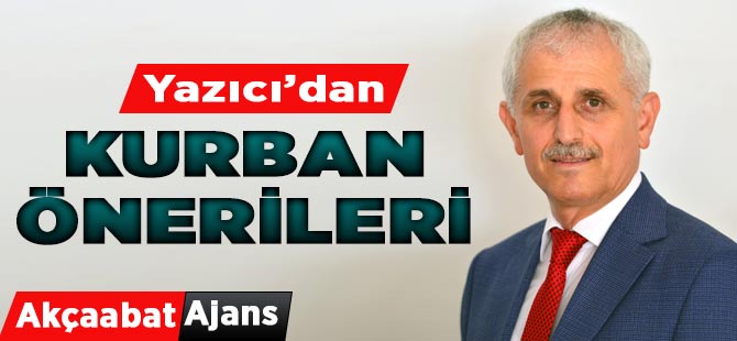 Yazıcı'dan Kurban Önerileri