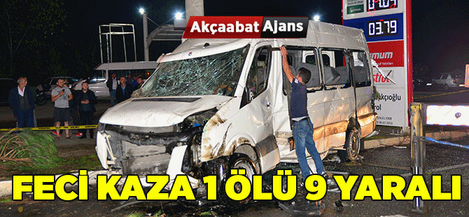 Akçaabat'ta Feci Kaza 1 Ölü 9 Yaralı