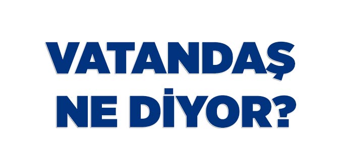 Akçaabat'ta Vatandaş Ne Diyor?
