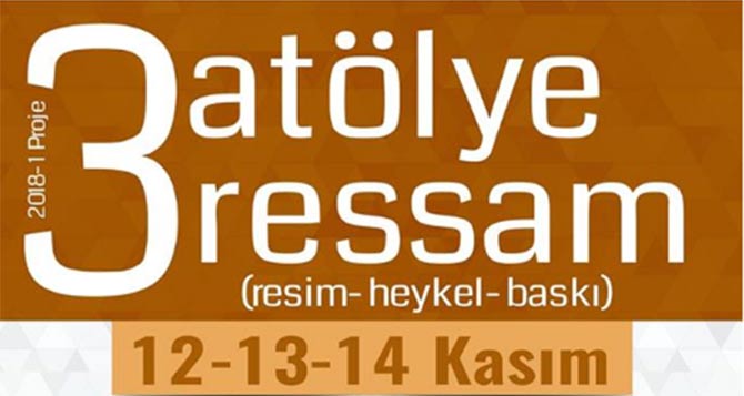 "Üç Atölye Üç Ressam"