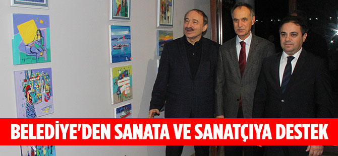 Belediye'den Sanata ve sanatçıya Destek