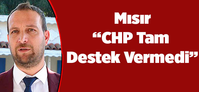 CHP Tam Destek Vermedi