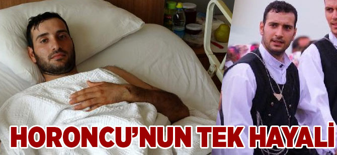 Akçaabatlı Horoncunun Tek Hayali