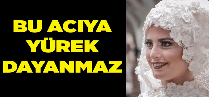 Bu Acıya Yürek Dayanmaz