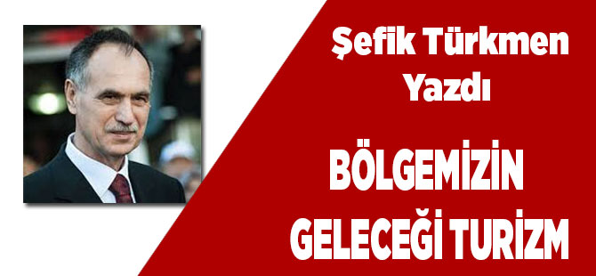 Şefik Türkmen Yazdı