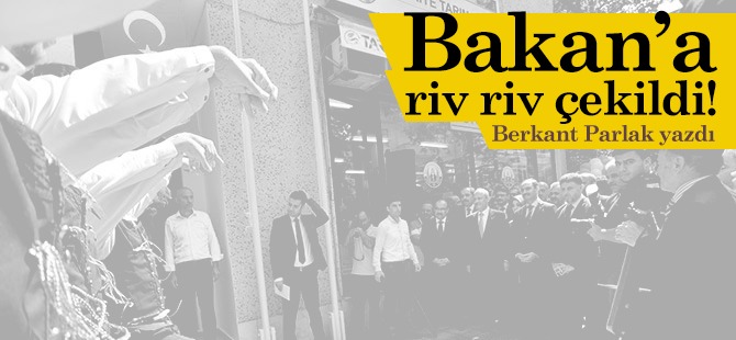 Bakan'a Rıv Rıv