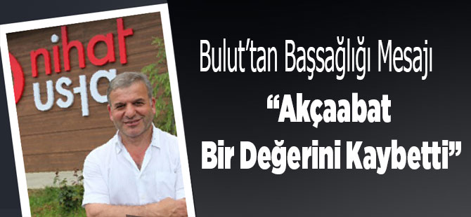 Bulut'tan Başsağlığı Mesajı