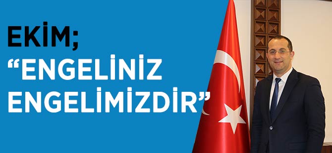 Başkan Ekim 3 Aralık Dünya Engelliler Günü’nü Kutladı