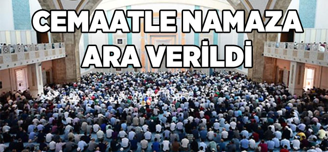 Cemaatle Namaza Ara Verildi