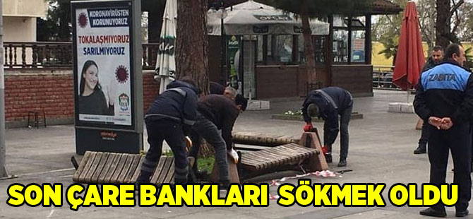 Çare Bankların Sökülmesi Oldu