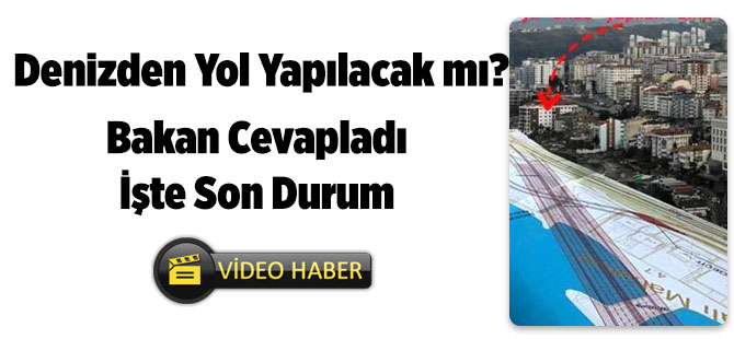 Denizden Yol Yapılacak mı?