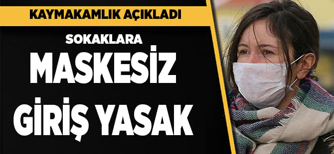 Akçaabat'ta Birçok Sokağa Maskesiz Giriş Yasaklandı