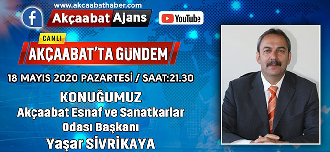 Konuğumuz Esnaf Başkanı Yaşar Sivkiya