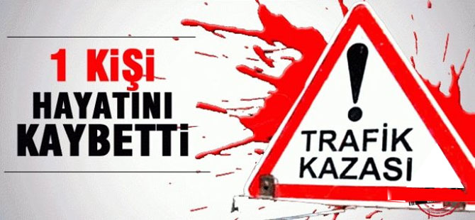 Akçaabat'ta Kaza 1 Ölü