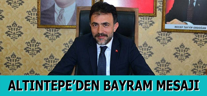 Altıntepe'den Bayram Mesajı