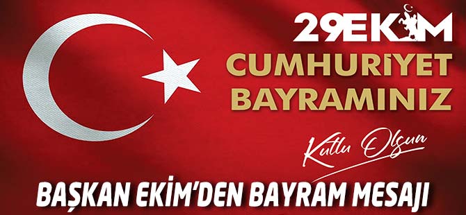 Başkan Ekim'den Bayram Mesajı