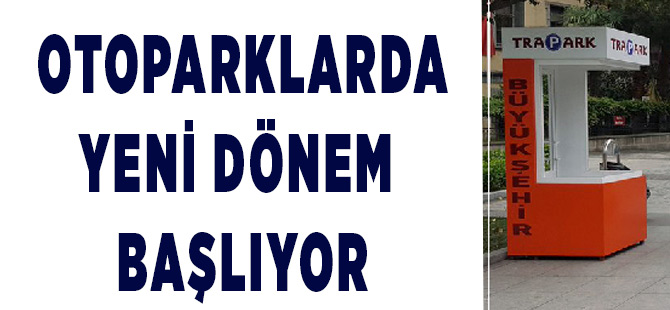 Otoparklar Artık Trapark'ın