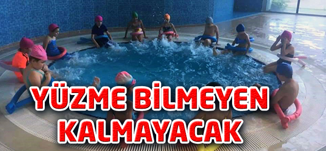 Yüzme Bilmeyen Kalmayacak
