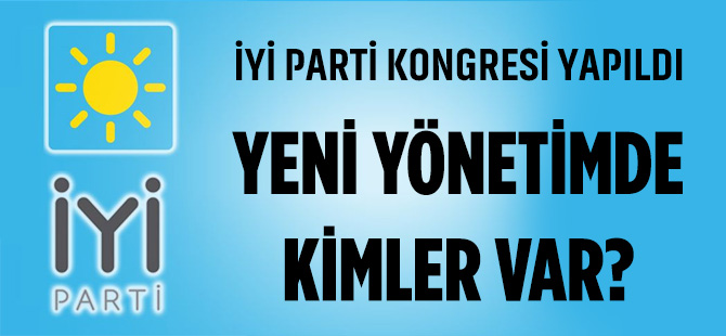 İYİ Parti'de Kimler Var?